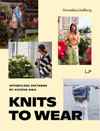 Knits to Wear Effortless Patterns by Kutova Kika